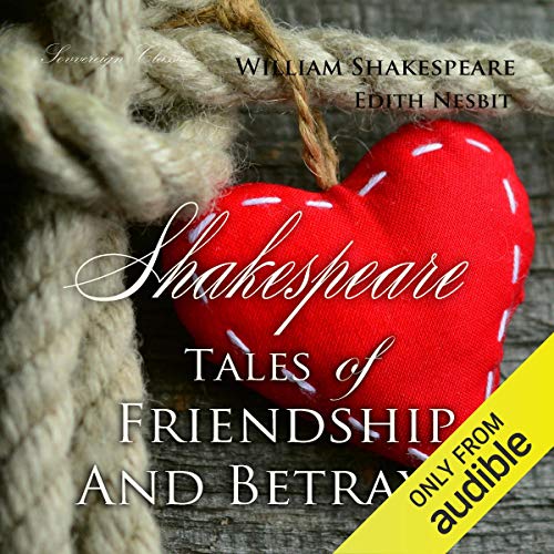 Couverture de Shakespeare: Tales of Friendship and Betrayal