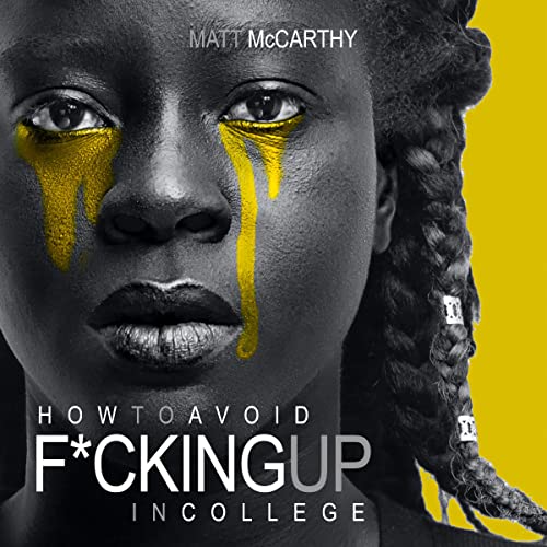 How to Avoid F--king Up in College cover art