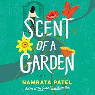 Scent of a Garden Audiobook By Namrata Patel cover art