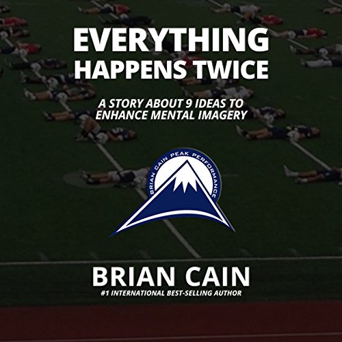 Couverture de Everything Happens Twice: A Story about 9 Ideas to Enhance Mental Imagery