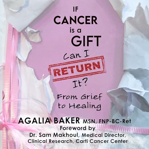 If Cancer Is a Gift, Can I Return It? cover art