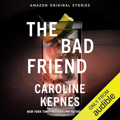 The Bad Friend Audiolibro Por Caroline Kepnes arte de portada