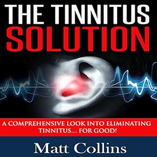 The Tinnitus Solution Audiobook By Matt Collins cover art