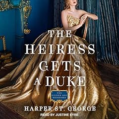 The Heiress Gets a Duke Audiolibro Por Harper St. George arte de portada