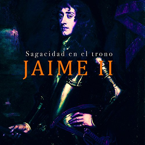 Jaime II: Sagacidad en el trono cover art