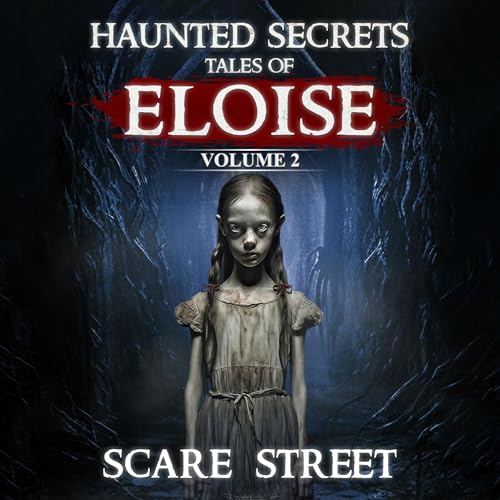 Couverture de Haunted Secrets: Tales of Eloise, Vol. 2