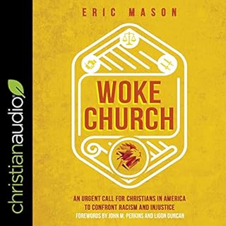 Woke Church Audiolibro Por Eric Mason, John M. Perkins - Foreword, Ligon Duncan - Foreword arte de portada