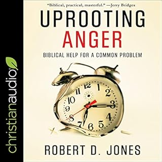 Uprooting Anger Audiobook By Robert D. Jones cover art