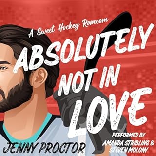 Absolutely Not in Love Audiobook By Jenny Proctor cover art