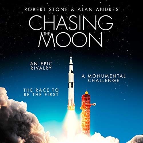 Chasing the Moon Audiobook By Robert Stone, Alan Andres cover art