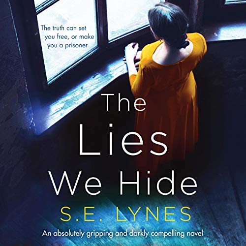 The Lies We Hide: An Absolutely Gripping and Darkly Compelling Novel cover art