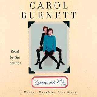 Carrie and Me Audiolibro Por Carol Burnett arte de portada