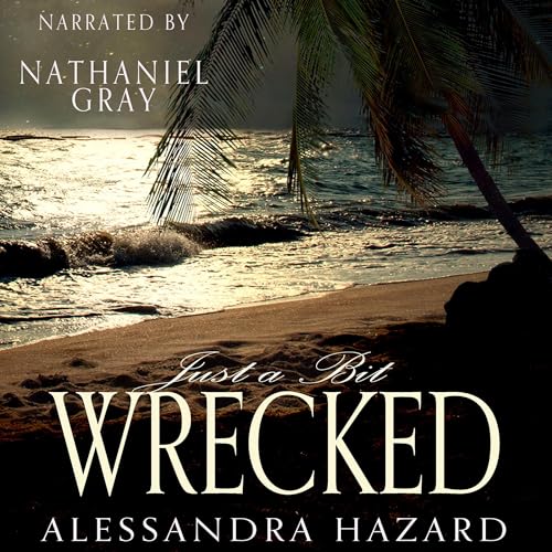 Just a Bit Wrecked Audiolibro Por Alessandra Hazard arte de portada