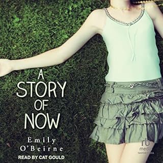 A Story of Now Audiobook By Emily O’Beirne cover art