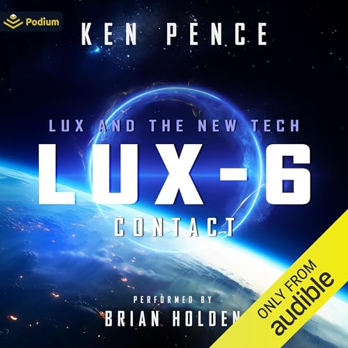 LUX-6: Contact Audiobook By Ken Pence cover art