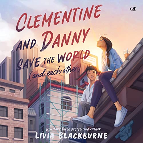 Clementine and Danny Save the World (and Each Other) Audiobook By Livia Blackburne cover art