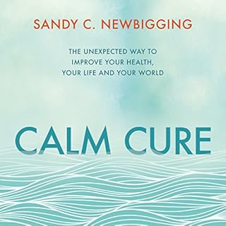 Calm Cure Audiobook By Sandy C. Newbigging cover art