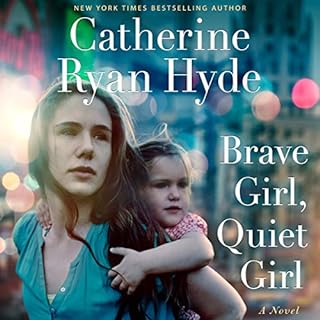 Brave Girl, Quiet Girl Audiobook By Catherine Ryan Hyde cover art