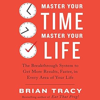 Master Your Time, Master Your Life Audiobook By Brian Tracy cover art