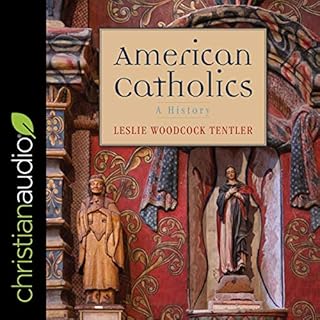 American Catholics Audiobook By Leslie Woodcock Tentler cover art