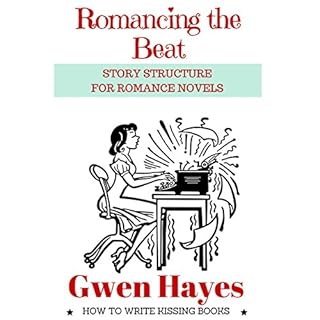 Romancing the Beat: Story Structure for Romance Novels Audiolibro Por Gwen Hayes arte de portada