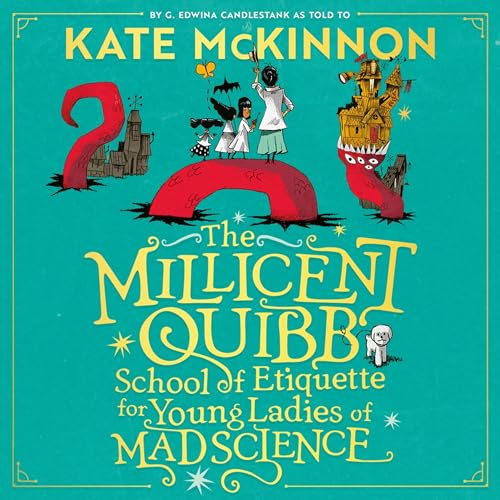 The Millicent Quibb School of Etiquette for Young Ladies of Mad Science cover art