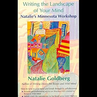 Writing the Landscape of Your Mind Audiobook By Natalie Goldberg cover art