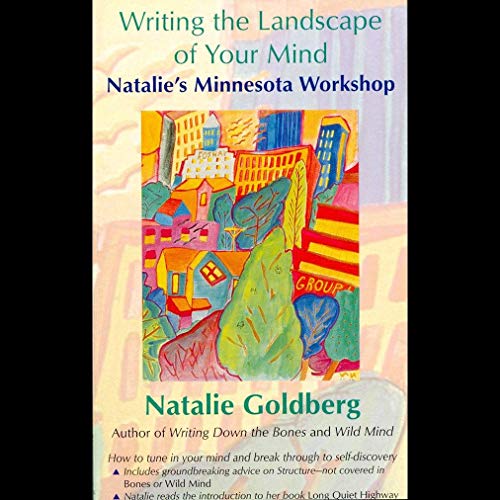 Writing the Landscape of Your Mind Audiobook By Natalie Goldberg cover art