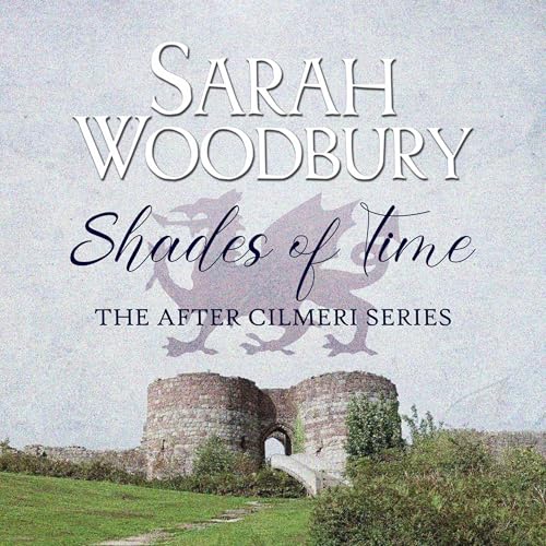 Shades of Time Audiobook By Sarah Woodbury cover art