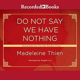 Do Not Say We Have Nothing Audiobook By Madeleine Thien cover art