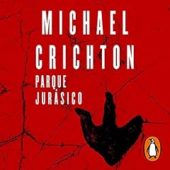 Parque Jurásico [Jurassic Park] Audiolibro Por Michael Crichton arte de portada