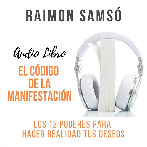 El Código de la Manifestación Audiobook By Raimon Samsó cover art