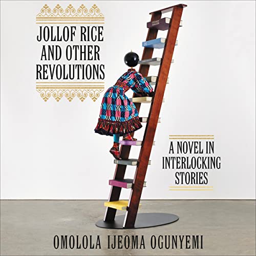 Jollof Rice and Other Revolutions Audiolivro Por Omolola Ijeoma Ogunyemi capa