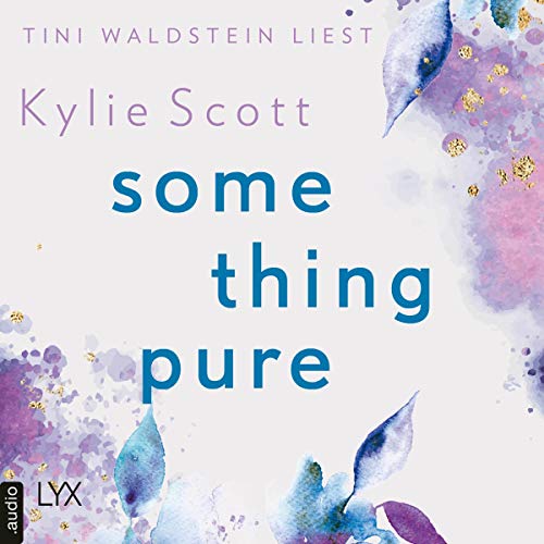 Something Pure Audiolivro Por Kylie Scott capa