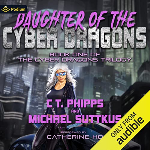 Daughter of the Cyber Dragons Audiolibro Por C.T. Phipps, Michael Suttkus arte de portada