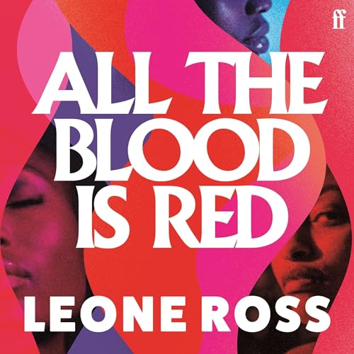 All the Blood Is Red Audiobook By Leone Ross cover art