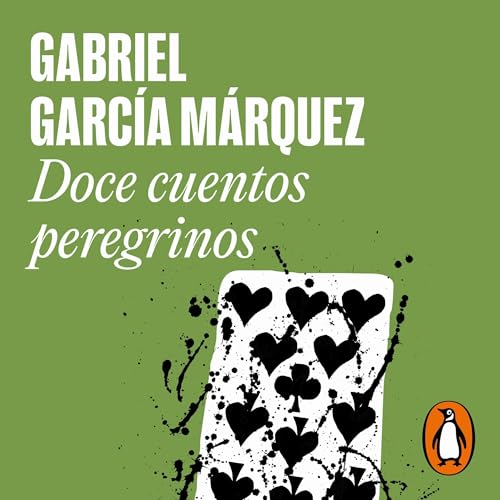 Doce cuentos peregrinos [Strange Pilgrims] Audiobook By Gabriel García Márquez cover art