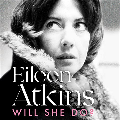 Will She Do? Audiolibro Por Eileen Atkins arte de portada