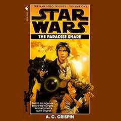 Star Wars: The Han Solo Trilogy: The Paradise Snare Audiobook By A. C. Crispin cover art