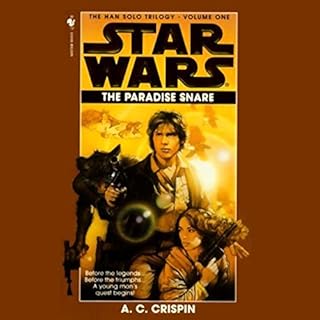 Star Wars: The Han Solo Trilogy: The Paradise Snare Audiobook By A. C. Crispin cover art