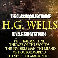 The Classic Collection of H.G. Wells. Novels and Stories Titelbild