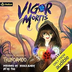 Vigor Mortis: Volume 1 Audiolibro Por Natalie Maher, Thundamoo arte de portada