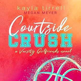 Courtside Crush Audiobook By Kayla Tirrell cover art