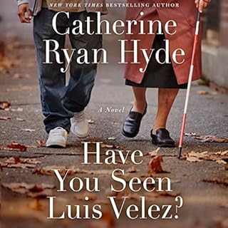 Have You Seen Luis Velez? Audiobook By Catherine Ryan Hyde cover art