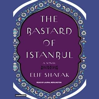 The Bastard of Istanbul Audiobook By Elif Shafak cover art