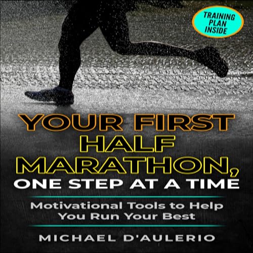 Couverture de Your First Half Marathon, One Step at a Time