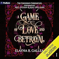 A Game of Love and Betrayal Audiobook By Elayna R. Gallea cover art