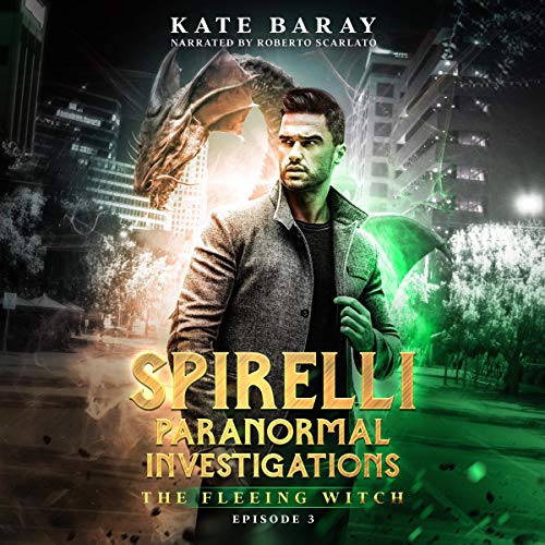 Spirelli Paranormal Investigations: Episode 3 Audiobook By Kate Baray cover art