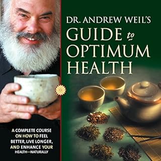 Dr. Andrew Weil’s Guide to Optimum Health Audiobook By Andrew Weil cover art