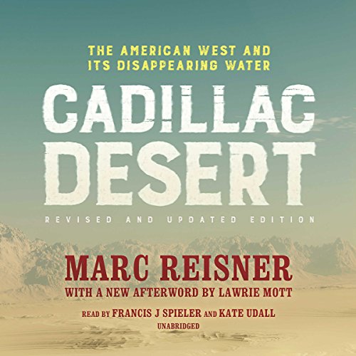 Cadillac Desert, Revised and Updated Edition Audiobook By Marc Reisner cover art